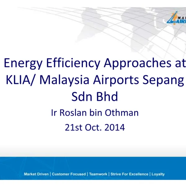 Energy Efficiency Approaches at KLIA/Malaysia Airports Sepang Sdn. Bhd