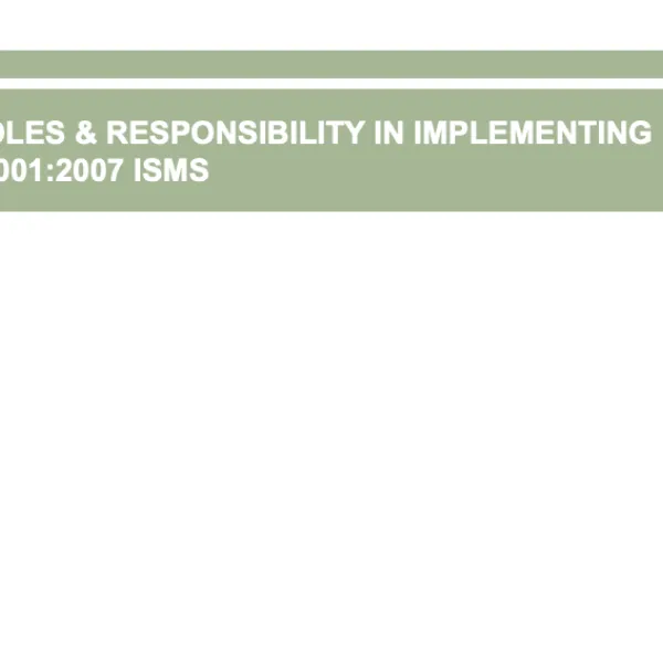 Roles & Responsibility In Implementing MS ISOIEC 270012007 ISMS
